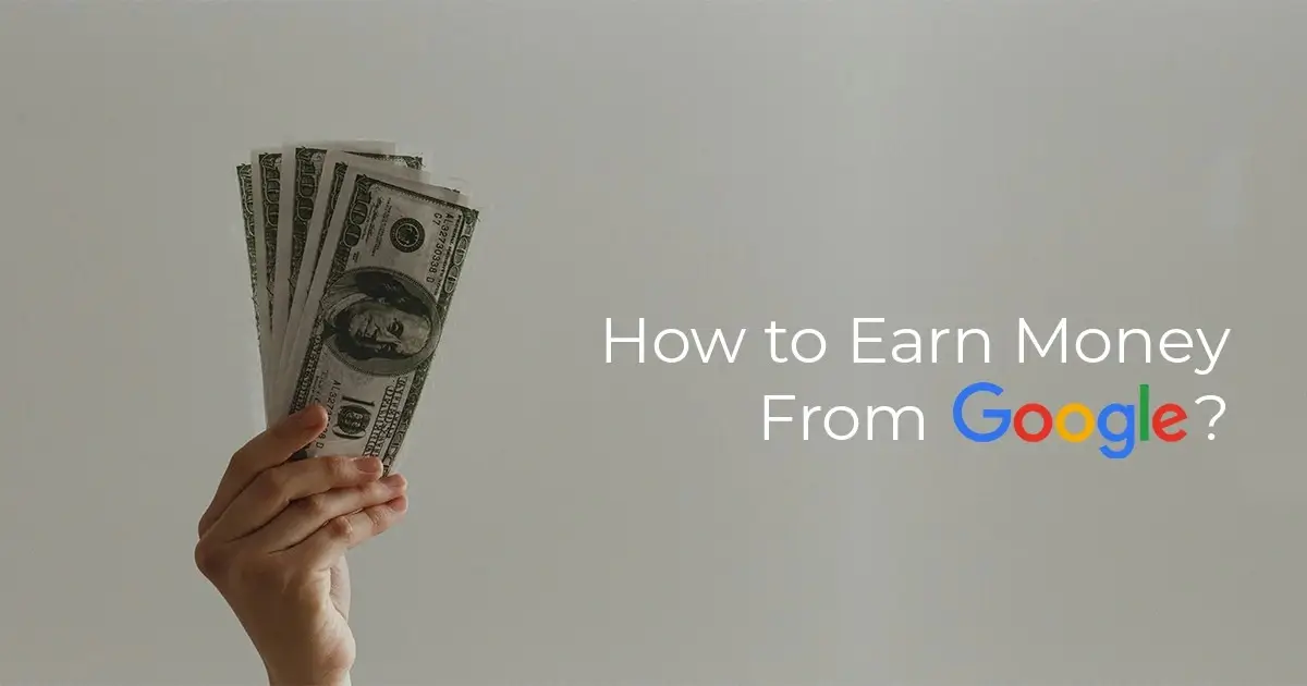 Earn From Google